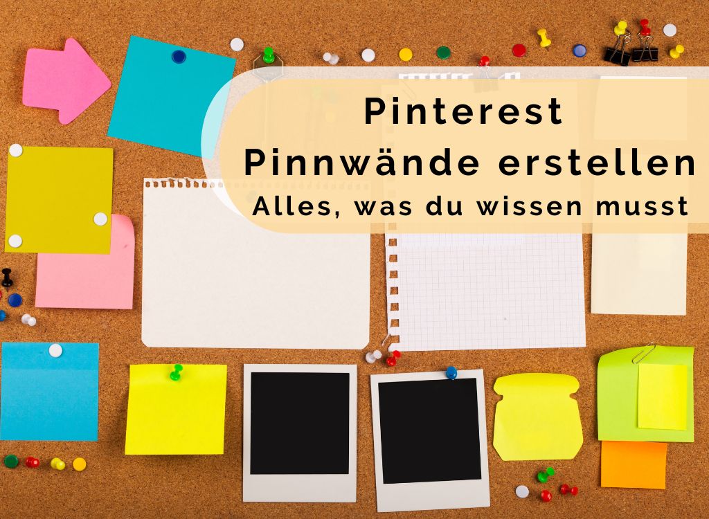 Pinterest Pinnwände erstellen: Alles, was du wissen musst - KlickSpiration